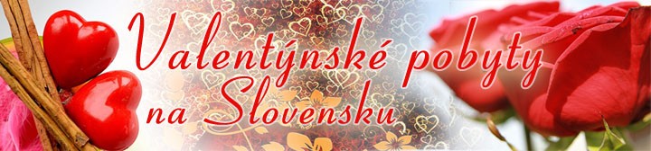 Valentýnské pobyty Slovensko